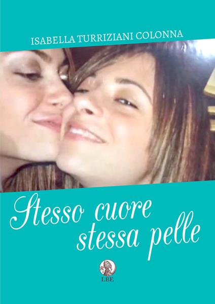 Stesso cuore, stessa pelle - Isabella Turriziani Colonna - copertina