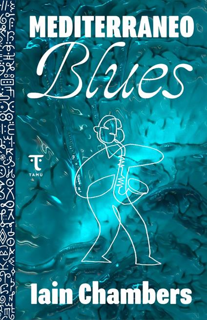 Mediterraneo blues - Iain Chambers,Sara Marinelli - ebook