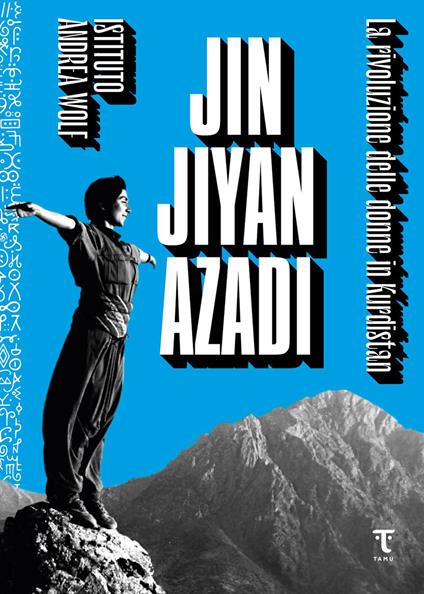 Jin Jiyan Azadi. La rivoluzione delle donne in Kurdistan - copertina
