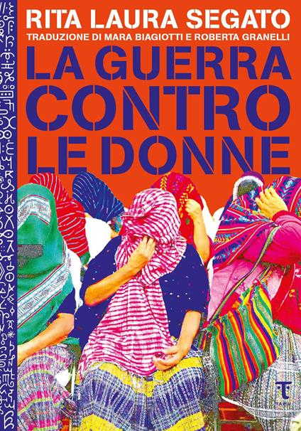 La guerra contro le donne - Rita Laura Segato,Mara Biagiotti,Roberta Granelli - ebook