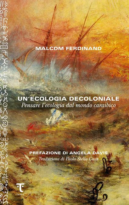 Un'ecologia decoloniale. Pensare l'ecologia dal mondo caraibico - Malcom Ferdinand - copertina
