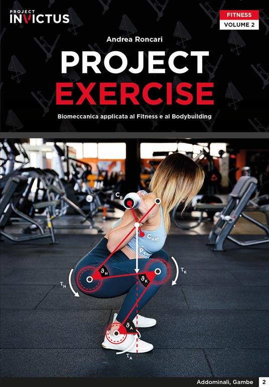 Project exercise. Biomeccanica applicata al fitness e al bodybuilding. Vol. 2 - Andrea Roncari,Paolo Evangelista,Andrea Biasci - copertina
