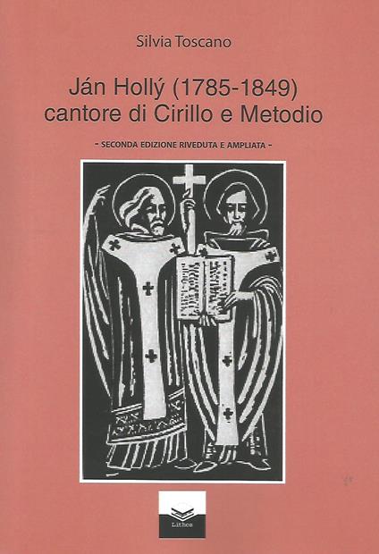 Jàn Holly (1785-1849) cantore di Cirillo e Metodio - Silvia Toscano - copertina