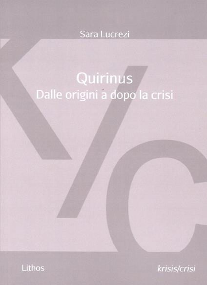 Quirinus. Dalle origini a dopo la crisi - Sara Lucrezi - copertina