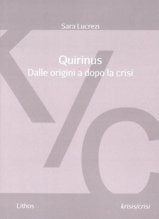 Quirinus. Dalle origini a dopo la crisi - Sara Lucrezi - copertina