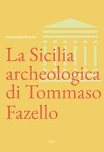 La Sicilia archeologica di Tommaso Fazello