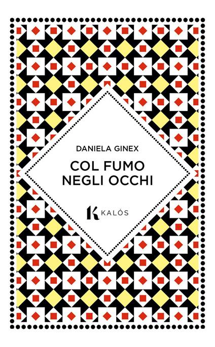Col fumo negli occhi - Daniela Ginex - copertina