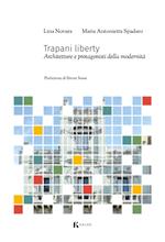 Trapani liberty. Architetture e protagonisti della modernità