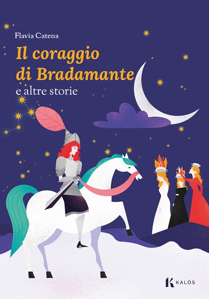 Il coraggio di Bradamante e altre storie - Flavia Catena - copertina