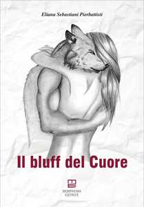 Il bluff del cuore