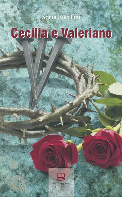 Cecilia e Valeriano - Sonia Bocchini - copertina