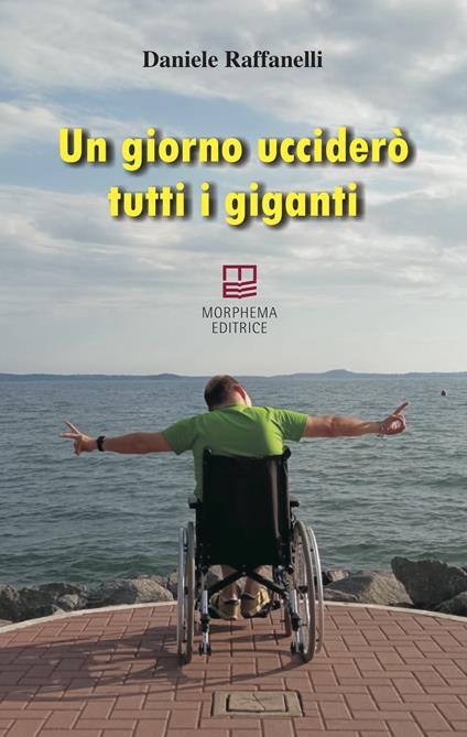 Un giorno ucciderò tutti i giganti - Daniele Raffanelli - copertina