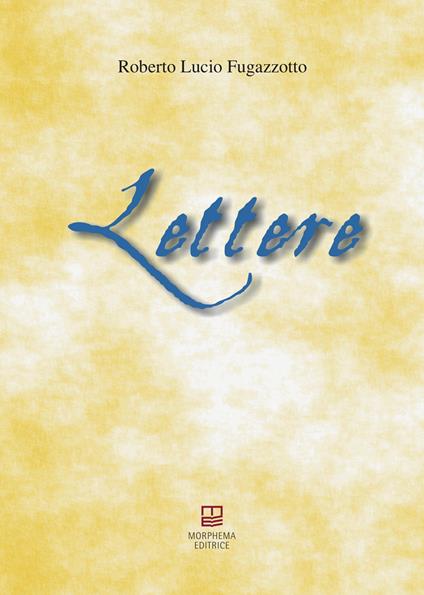 Lettere - Roberto Lucio Fugazzotto - copertina