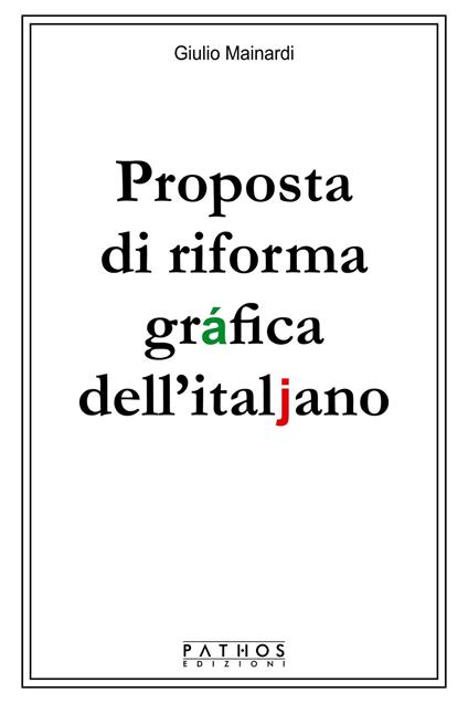 Proposta di riforma gráfica dell'italjano - Giulio Mainardi - copertina