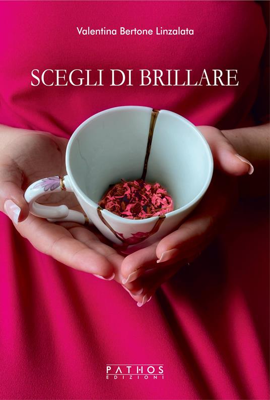 Scegli di brillare - Valentina Bertone Linzalata - copertina