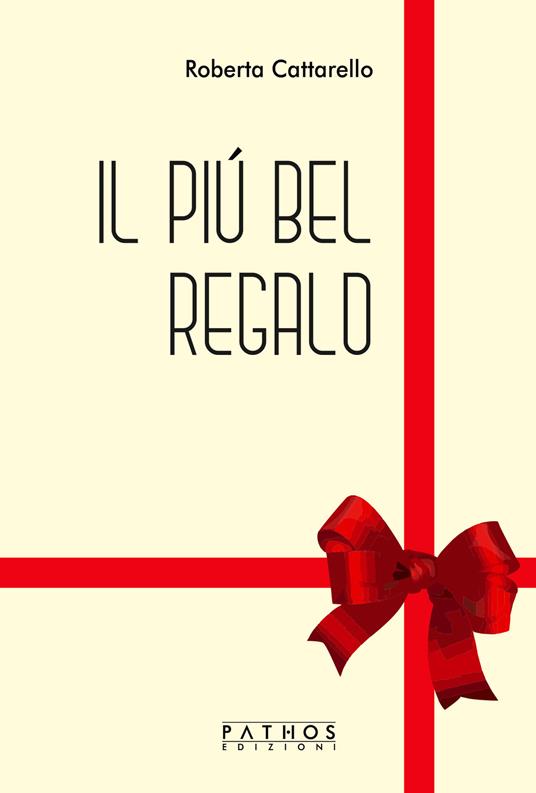 Il più bel regalo - Roberta Cattarello - copertina