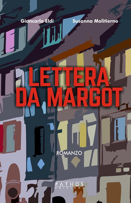 Lettera da Margot - Giancarlo Eldi,Susanna Molitierno - copertina