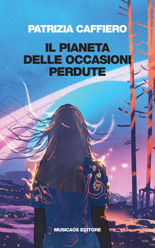 Il pianeta delle occasioni perdute - Patrizia Caffiero - ebook