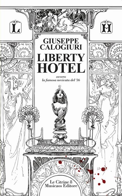 Liberty Hotel. Ovvero la famosa nevicata del '36 - Giuseppe Calogiuri - ebook