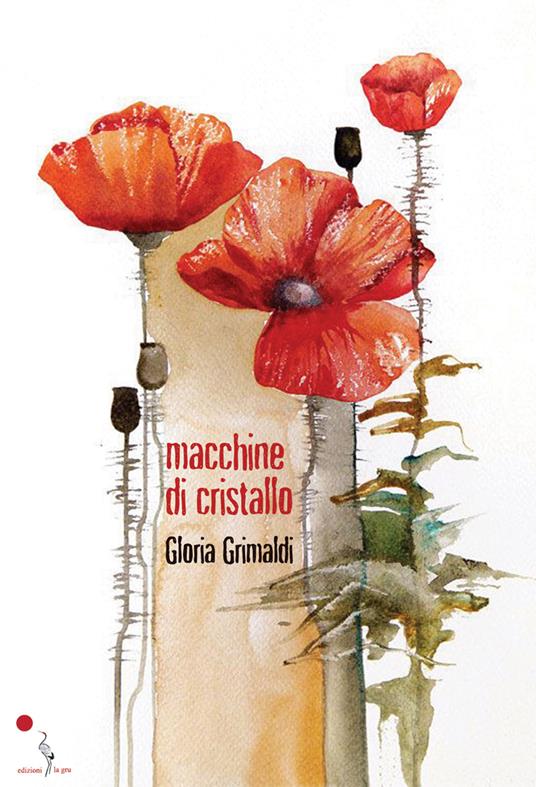 Macchine di cristallo - Gloria Grimaldi - copertina