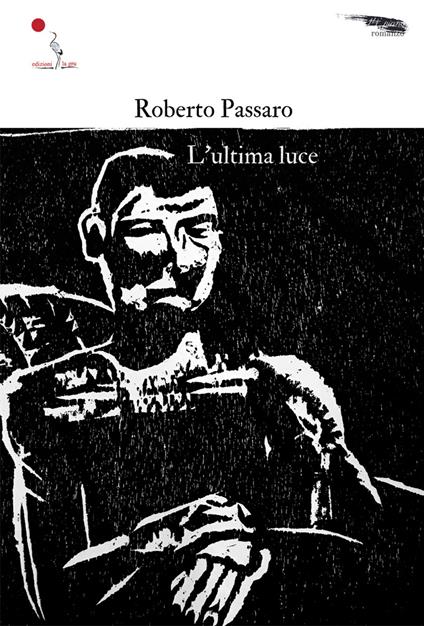 L'ultima luce - Roberto Passaro - copertina