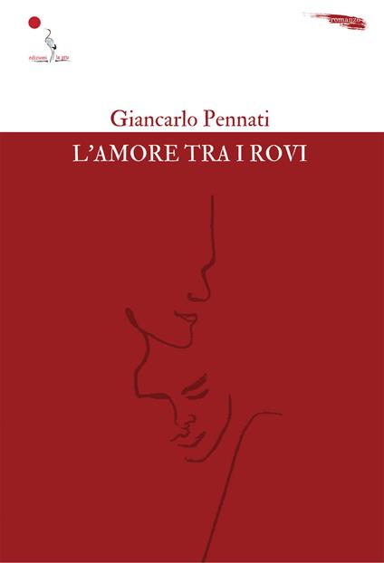 L'amore tra i rovi - Giancarlo Pennati - copertina