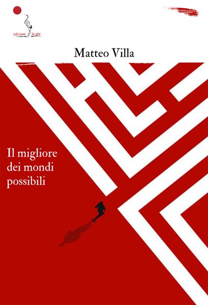 Il migliore dei mondi possibili - Matteo Villa - copertina