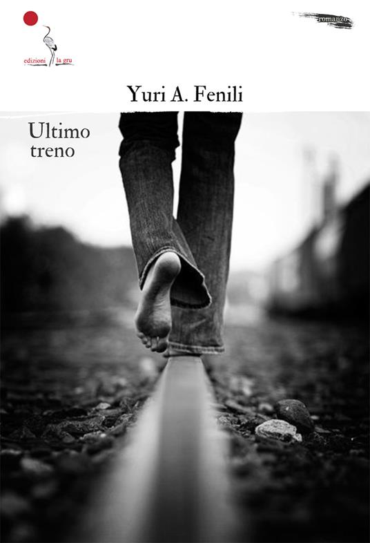 Ultimo treno - Yuri A. Fenili - copertina