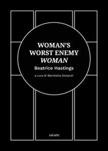 Woman's worst enemy: woman. Ediz. italiana e inglese