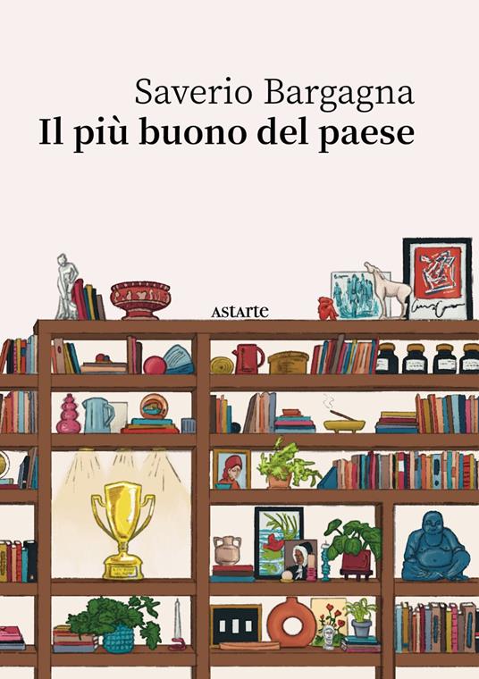 Il più buono del paese - Saverio Bargagna - copertina