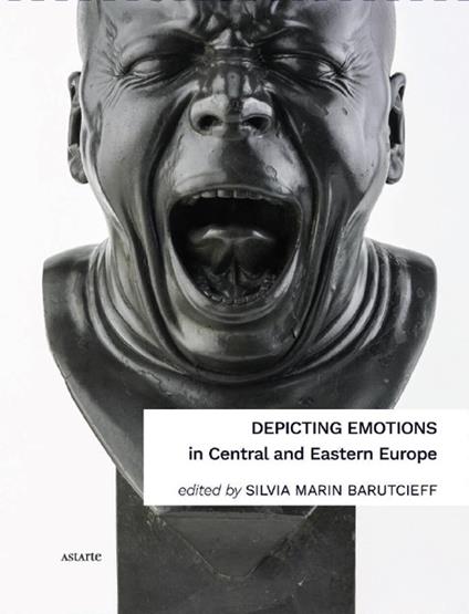 Depicting emotions in Central and Eastern Europe (1350-1900) - copertina