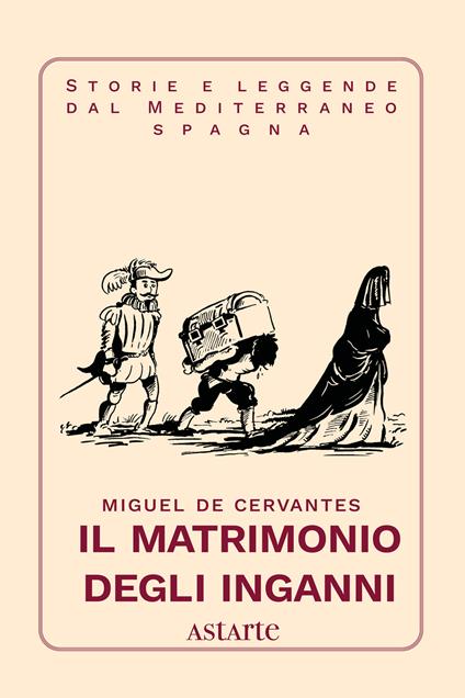 Il matrimonio degli inganni - Miguel de Cervantes - copertina