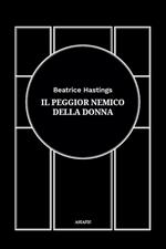 Il peggior nemico della donna
