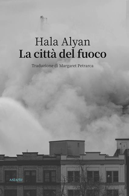 La città del fuoco - Hala Alyan - copertina