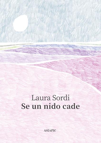 Se un nido cade - Laura Sordi - copertina