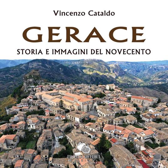 Gerace. Storia e immagini del Novecento - Vincenzo Cataldo - copertina