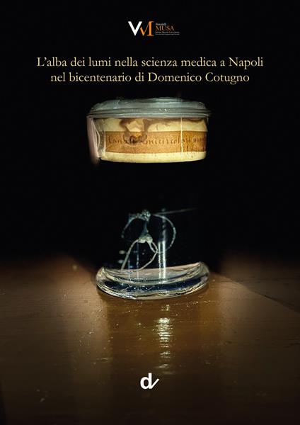 L'alba dei lumi nella scienza medica a Napoli nel bicentenario di Domenico Cotugno - copertina