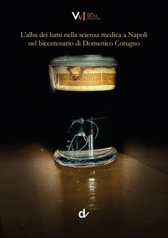 L'alba dei lumi nella scienza medica a Napoli nel bicentenario di Domenico Cotugno - copertina