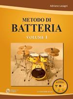 Metodo di batteria. Con CD-Audio. Vol. 1