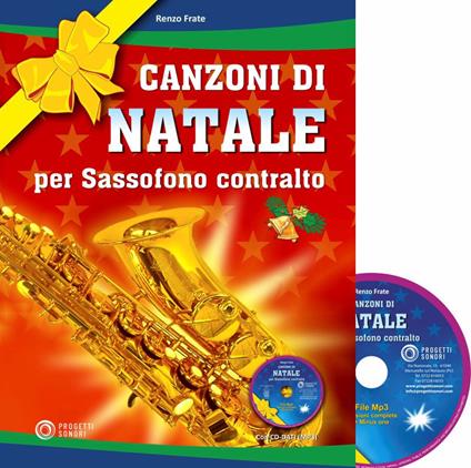 Canzoni di natale per sassofono contralto. Con CD-Audio - Renzo Frate - copertina