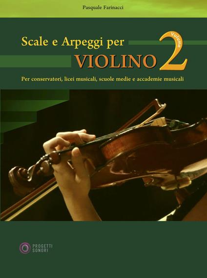 Scale e arpeggi per violino. Vol. 2 - Pasquale Farinacci - copertina