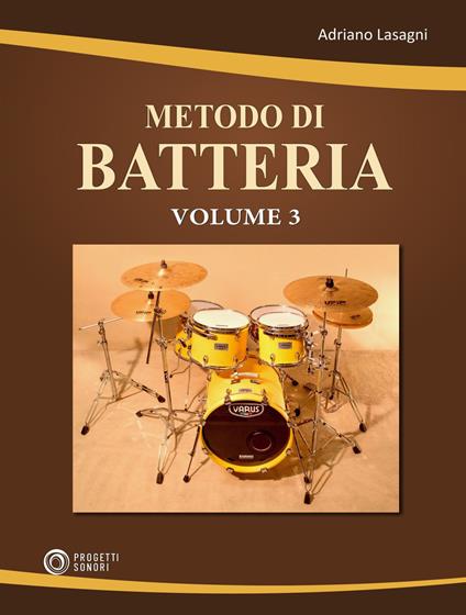 Metodo di batteria. Vol. 3 - Adriano Lasagni - copertina