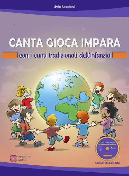 Canta gioca impara con i canti tradizionali dell'infanzia. Con CD-Audio - Livio Boccioni - copertina