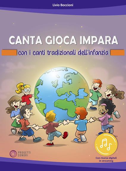 Canta gioca impara con i canti tradizionali dell'infanzia. Con risorse online - Livio Boccioni - copertina