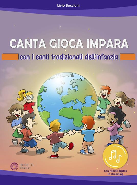 Canta gioca impara con i canti tradizionali dell'infanzia. Con risorse online - Livio Boccioni - copertina