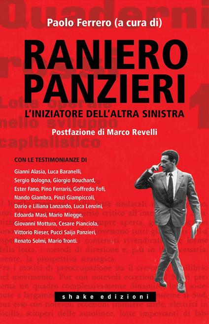 Raniero Panzieri. L’iniziatore dell’altra sinistra - Gianni Alasia,Giorgio Bouchard,Paolo Ferrero,Goffredo Fofi - ebook
