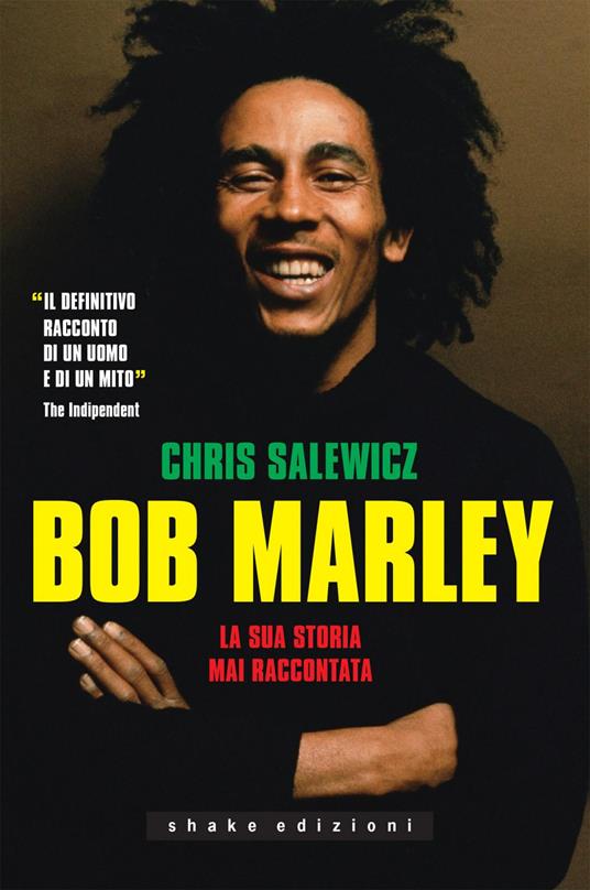 Bob Marley. La sua storia mai raccontata - Chris Salewicz,Giancarlo Carlotti - ebook