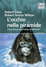 L' occhio della piramide. Gli Illuminati. Vol. 1