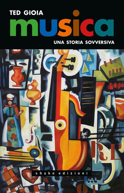 Musica. Una storia sovversiva - Ted Gioia - copertina