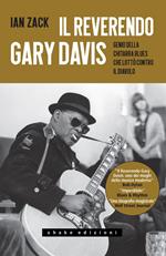 Il reverendo Gary Davis. Genio della chitarra blues che lottò contro il diavolo